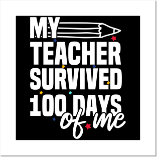 My Teacher Survived 100 Days Of Me Posters and Art